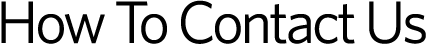 How To Contact Us