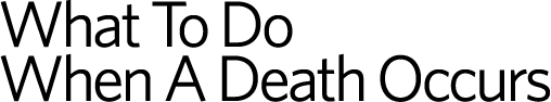 What To Do When A Death Occurs